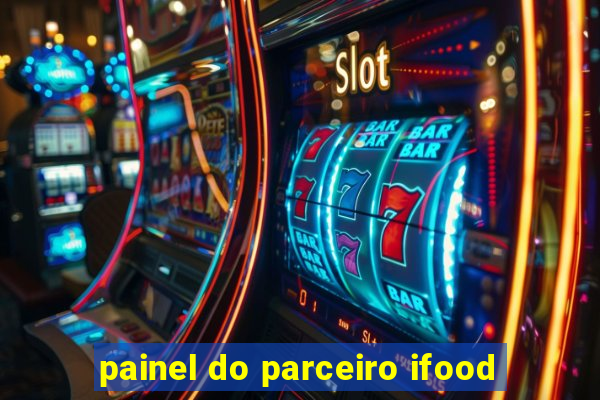 painel do parceiro ifood